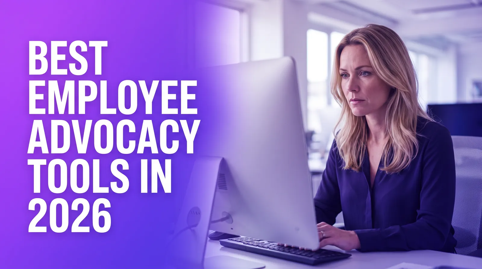 Best Employee Advocacy Tools in 2026 (Honestly Ranked)