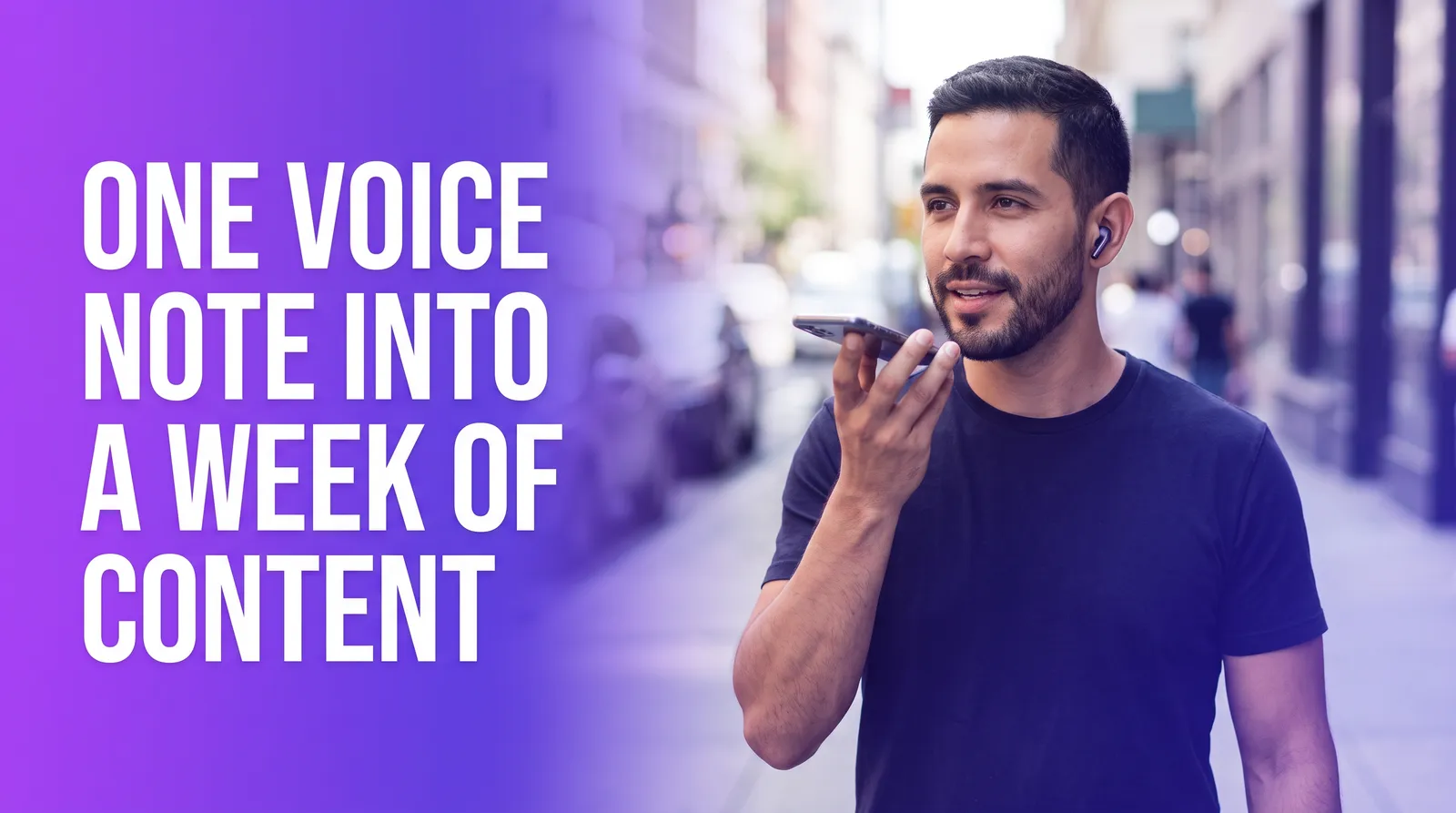 How to Turn a Voice Note Into a Week of Content