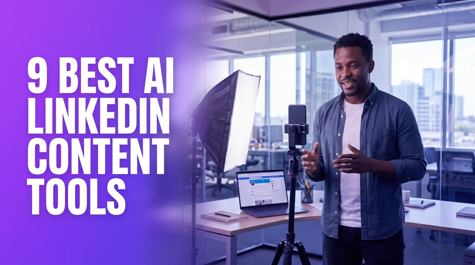 9 Best AI LinkedIn Content Tools in 2026: Honestly Ranked