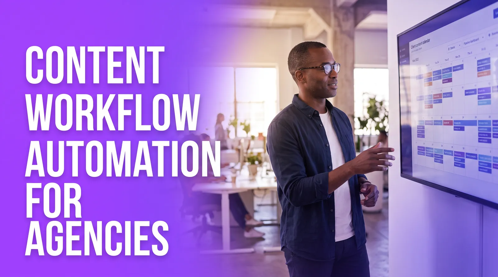 Content Workflow Automation for Agencies (2026)
