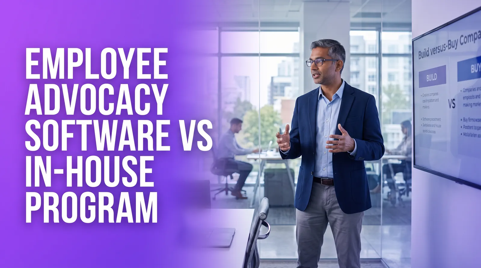 Employee Advocacy Software vs In-House Program